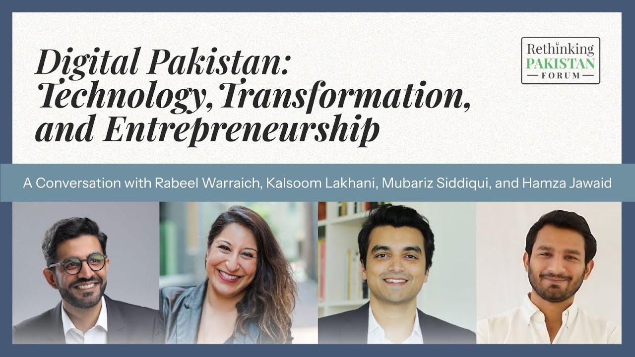 Digital Pakistan: Technology, Transformation, and Entrepreneurship - Panel Discussion
