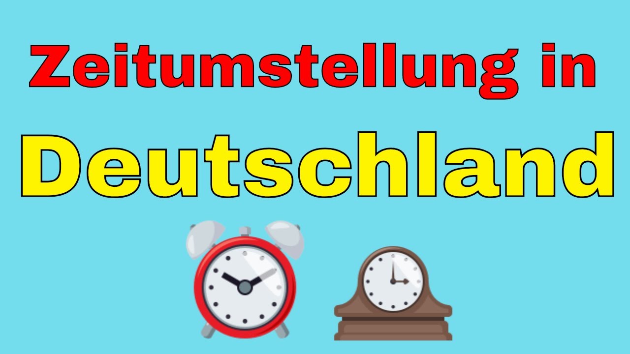 Zeitumstellung in Deutschland / تغییر ساعت رسمی کشور آلمان ساعت تابستانی ساعت زمستانی