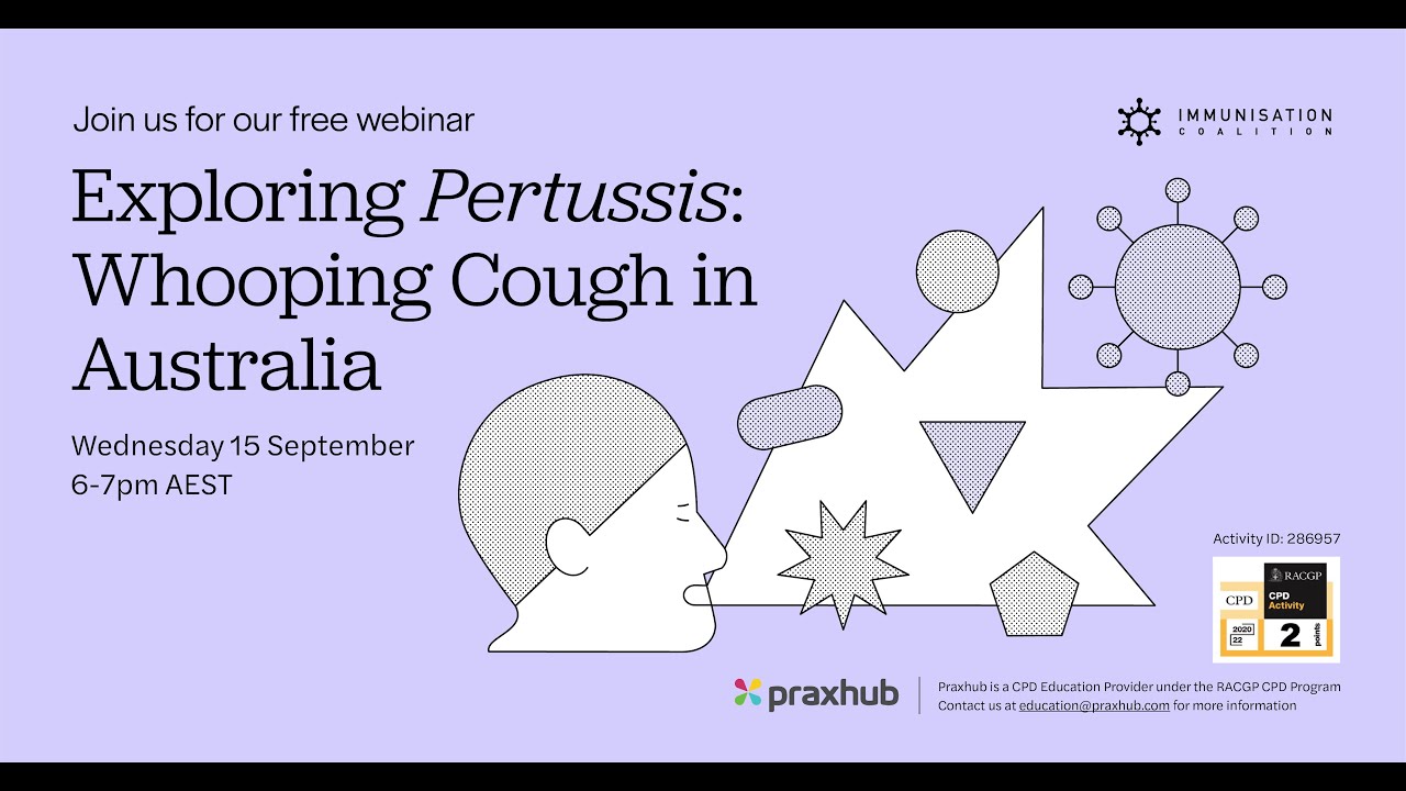Immunisation Coalition: 2021 Exploring Pertussis  Whooping Cough in Australia