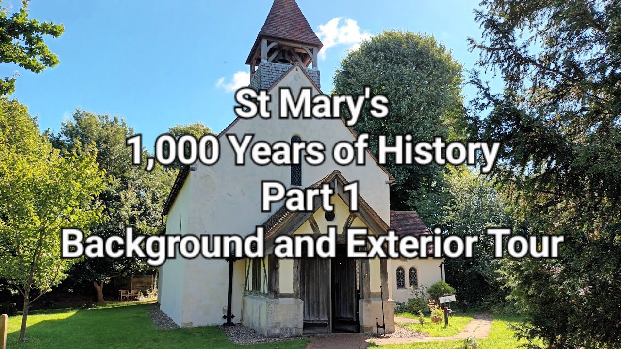 St Mary's, Farleigh. 1,000 Years of History. Part 1. Background and Exterior Tour