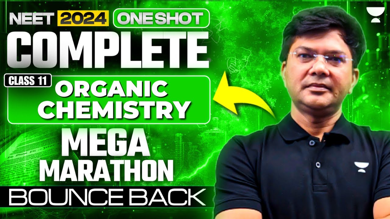 NEET 2024: Complete Organic Chemistry Class 11th | One Shot | Bounce Back