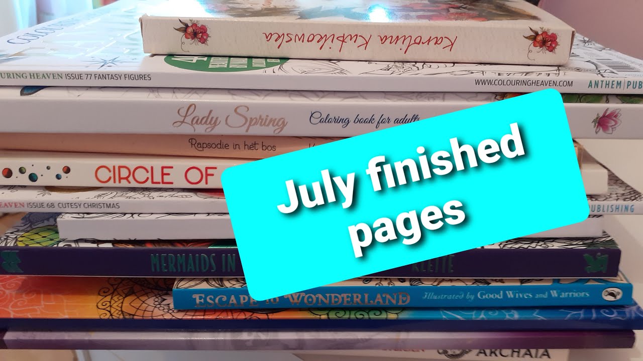 July 2021 completed colouring book pages - Adult colouring