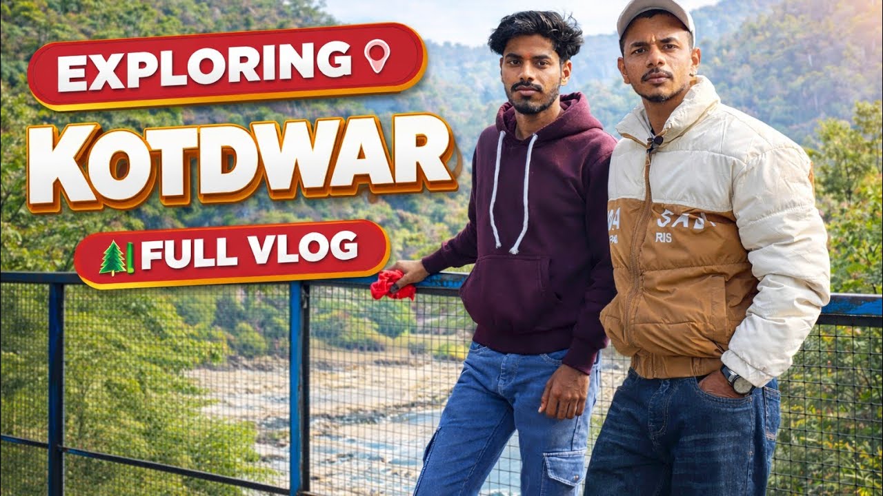Exploring 📍Kotdwar full vlog #video #vlog 