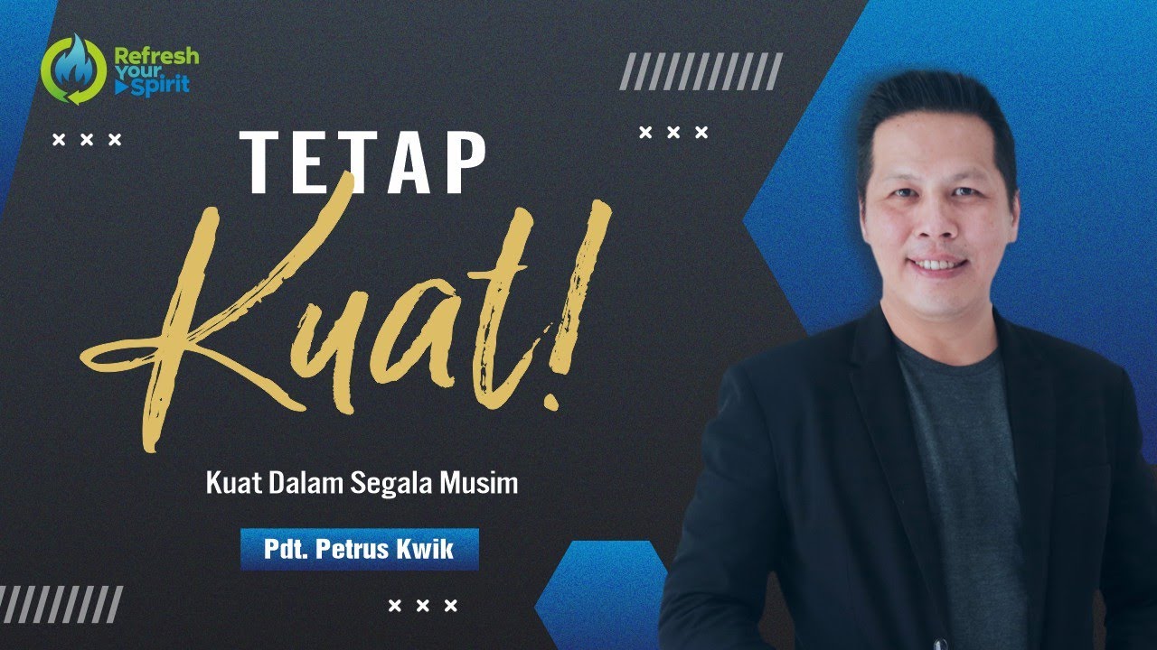 Tetap Kuat! - Petrus Kwik
