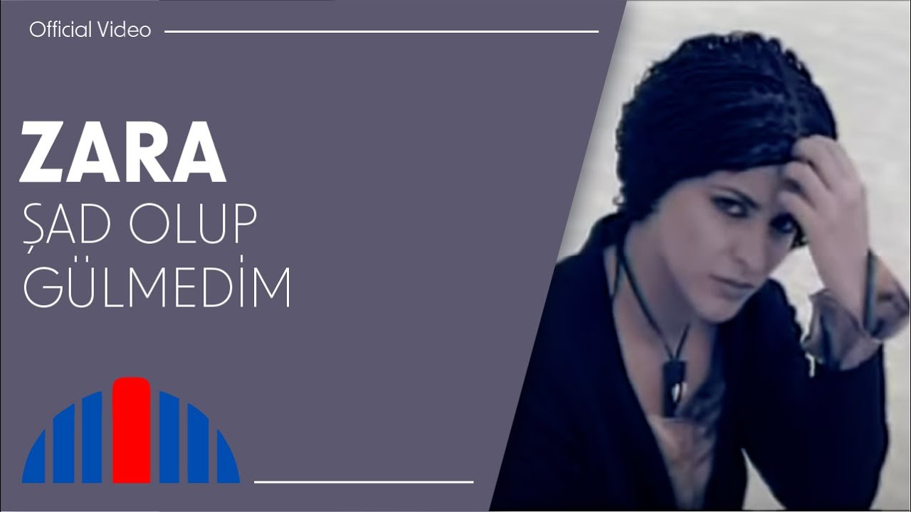 Zara - Şad Olup Gülmedim (Official Video)