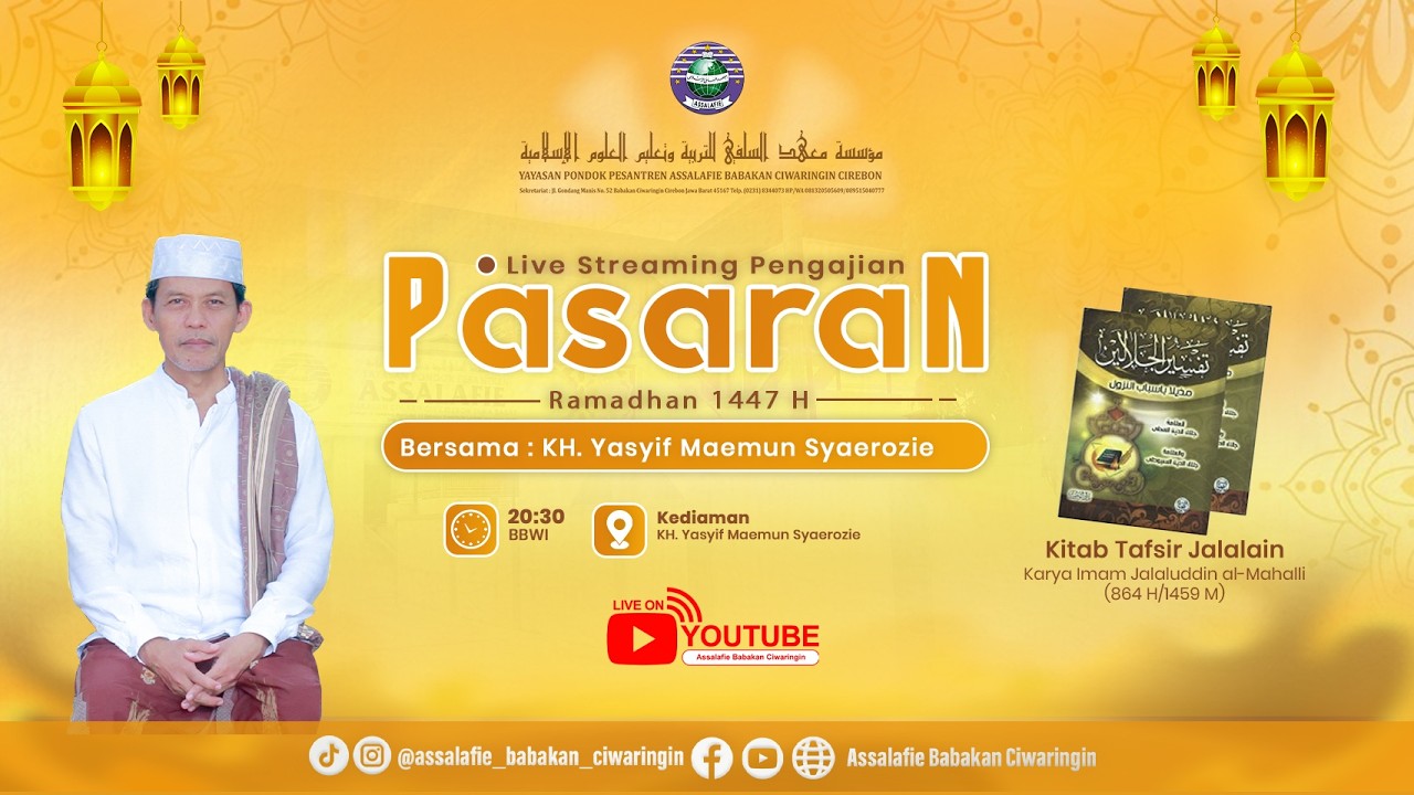 Pengajian Ramadhan. Hari Ke- 12 Kitab Tafsir Jalalain Bersama KH. Yasyif Maemun Syaerozie