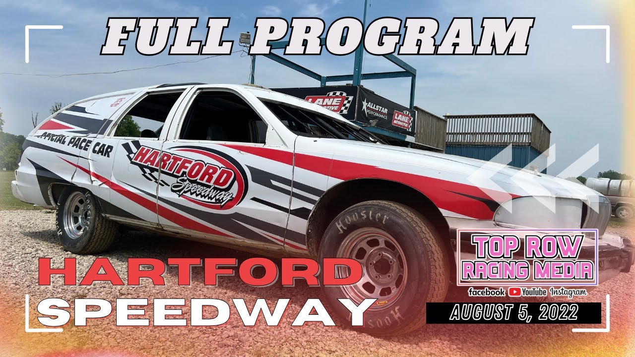 8/05/22 | FULL PROGRAM | UMP Modifieds; Stock Cars, Cyber Stocks | Hartford Speedway