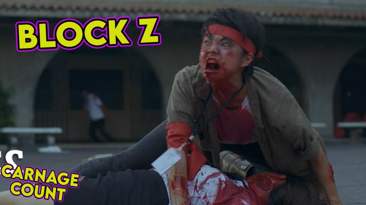 Block Z (2020) Carnage Count