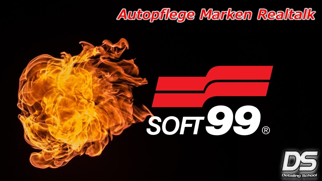 Soft99 - Realtalk zu Autopflege-Marken: unsere Meinung, Pro und Contra, Favoriten und Nieten