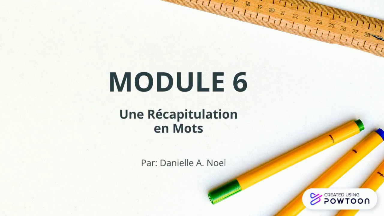 MODULE 6-Une Récapitulation