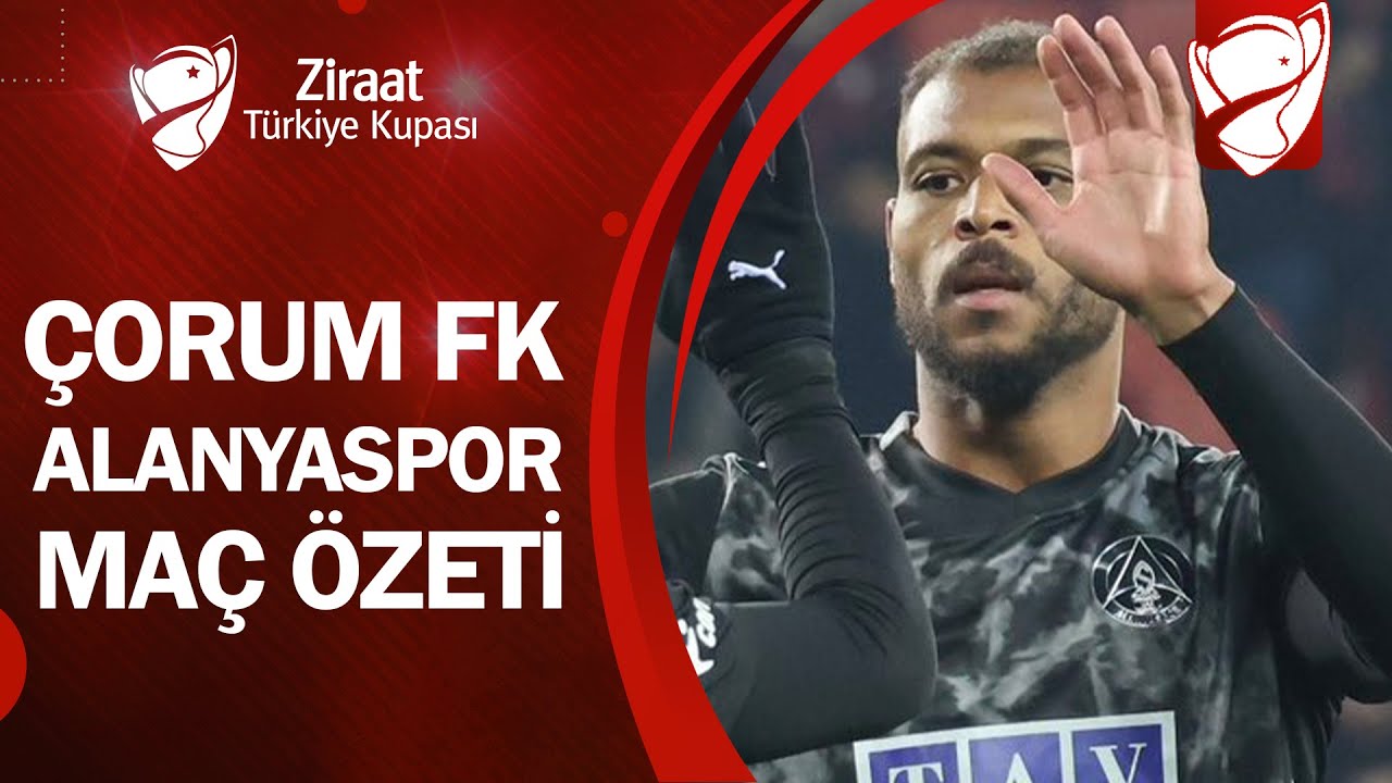 &Ccedil;orum FK 0-5 Alanyaspor | MA&Ccedil; &Ouml;ZETİ | Ziraat T&uuml;rkiye Kupası 4. Tur Ma&ccedil;ı | 04.12.2025