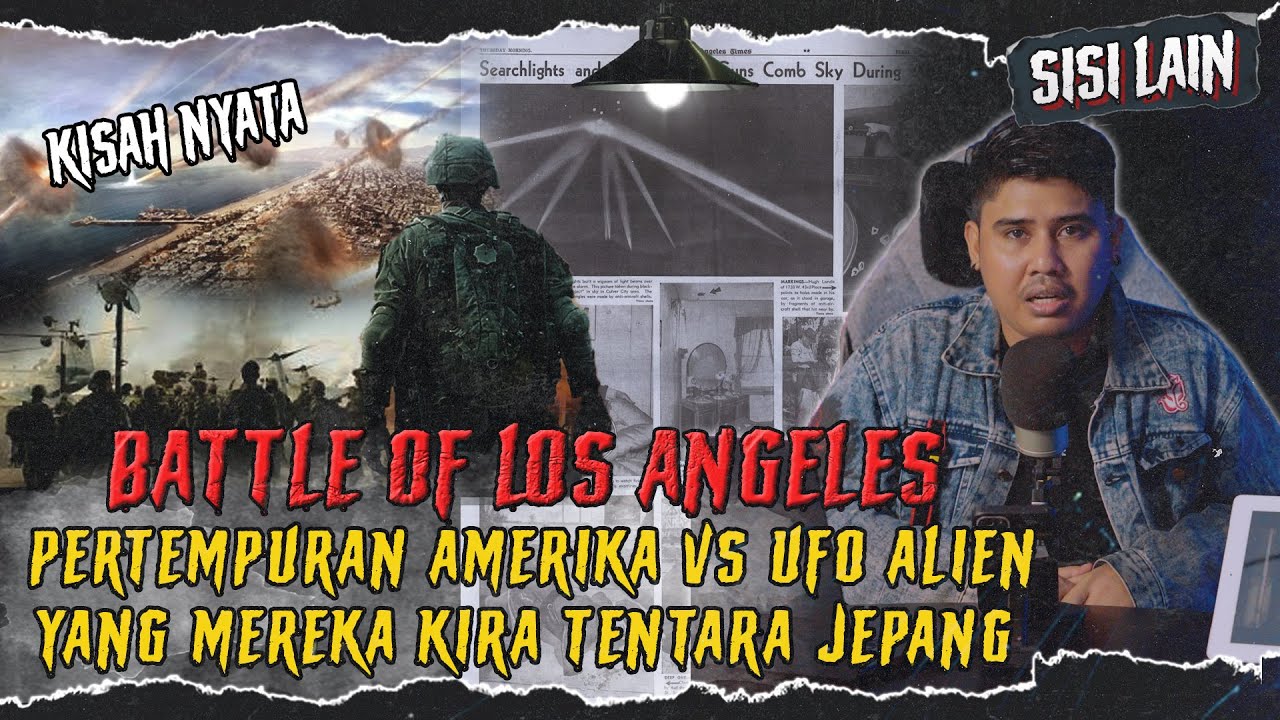 KISAH NYATA PASUKAN AMERIKA MELAWAN UFO ALIEN TAHUN 1942 | Battle Of Los Angeles !