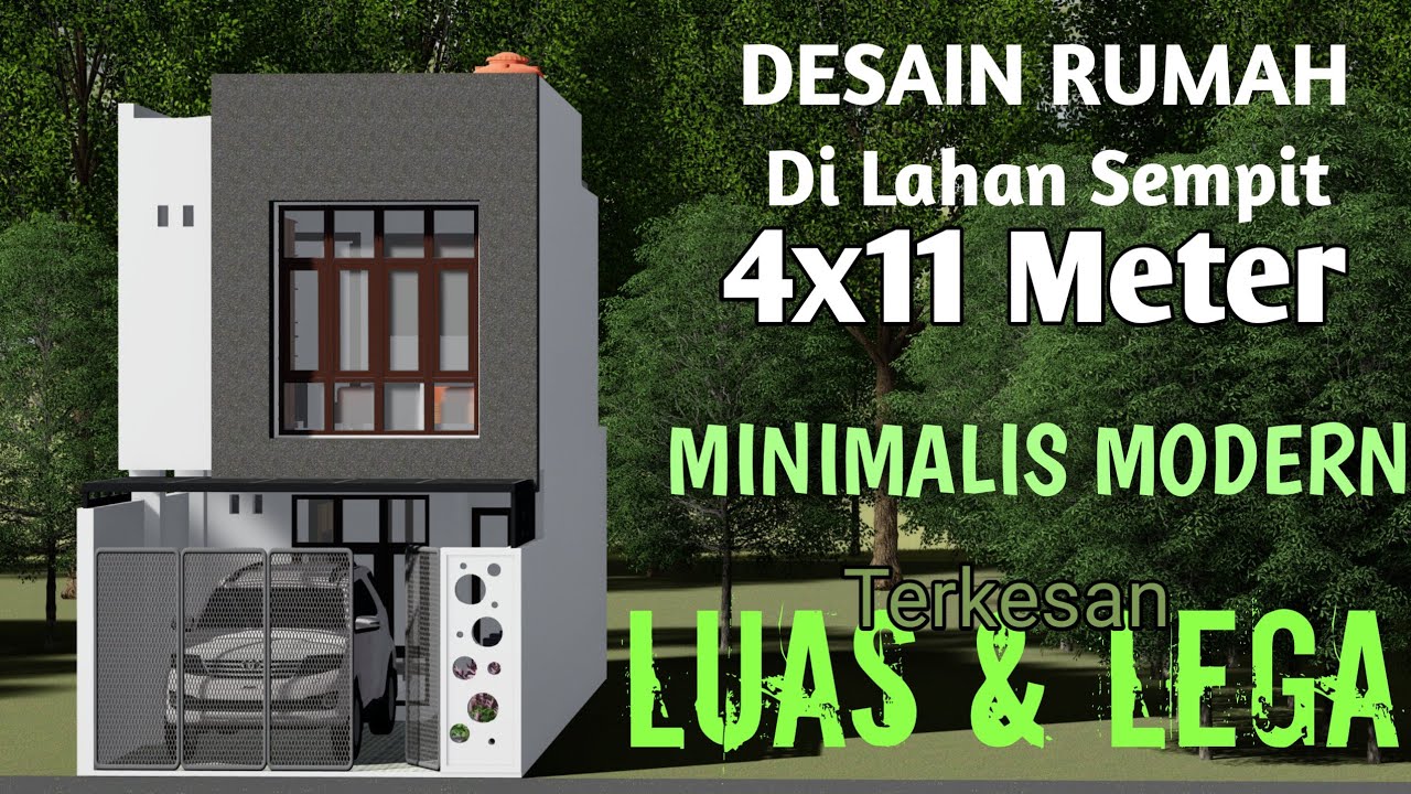 DESAIN RUMAH 4X11 METER, DI LAHAN SEMPIT TERASA LUAS LEGA DAN NYAMAN