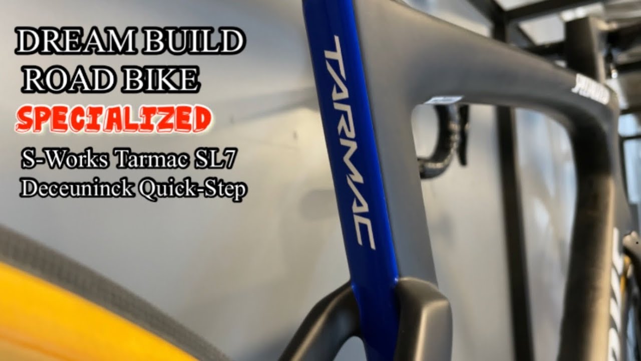 DREAM BUILD ROAD BIKE  - SPECIALIZED S-WORKS Tarmac SL7   Deceuninck Quick-Step