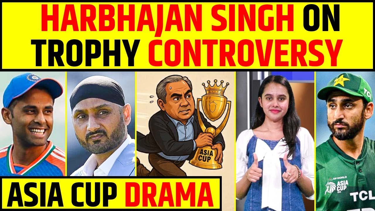 ASIA CUP DRAMA: HARBHAJAN SINGH ON ASIA CUP TROPHY CONTROVERSY 