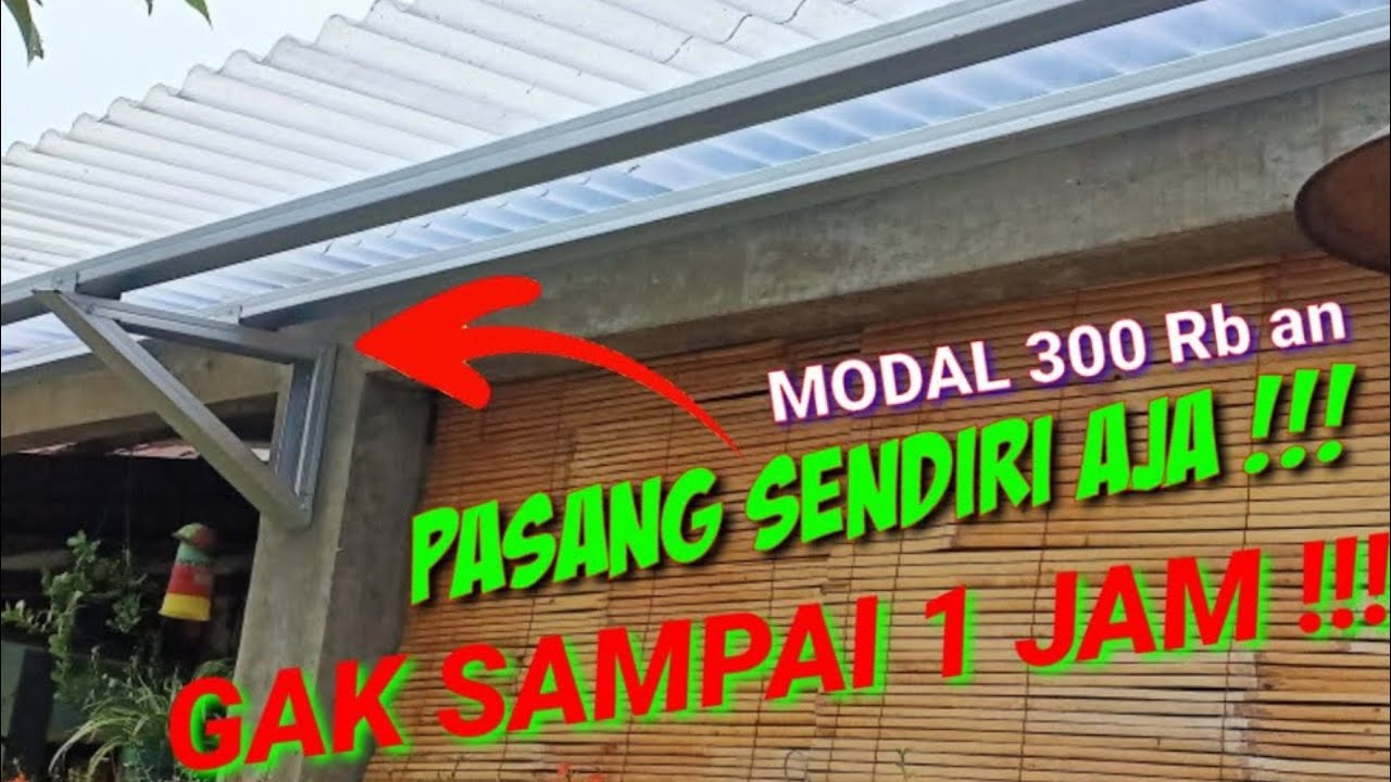Membuat sendiri Kanopi baja ringan tanpa tiang