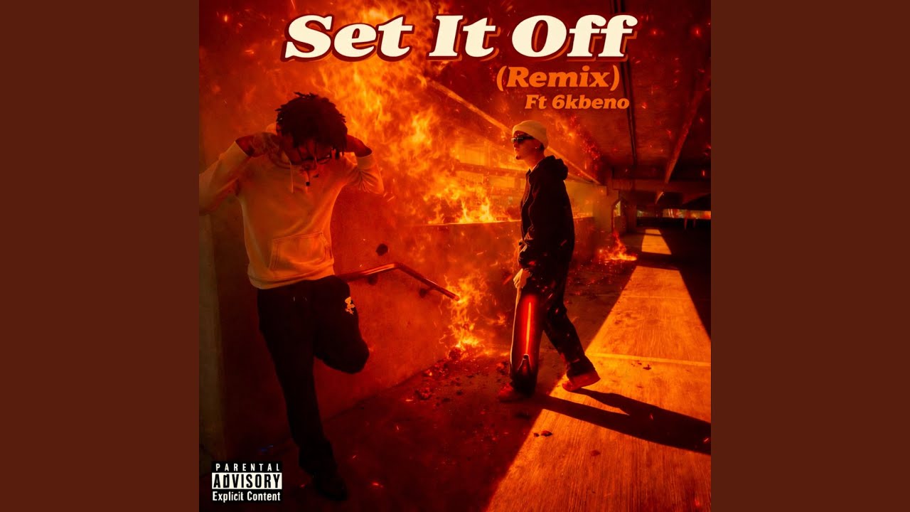 Set It Off (feat. 6kbeno) (Remix)