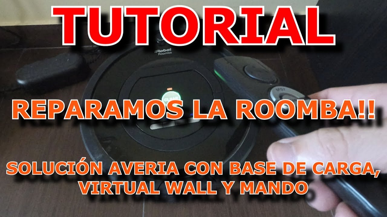 ROOMBA TUTORIAL SOLUCIÓN AVERIA CON BASE DE CARGA,VIRTUAL WALL Y MANDO