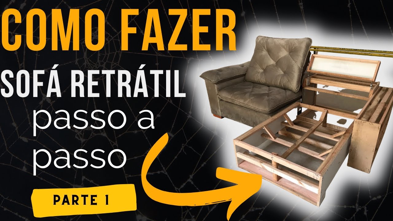 Como fazer sofá retrátil e reclinável, estrutura passo a passo part 1