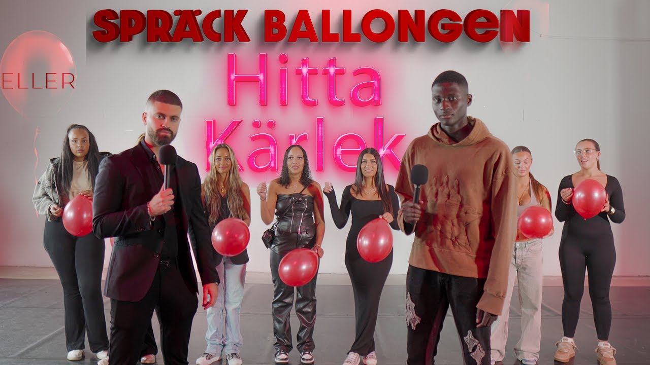 Spräck Ballongen Eller Hitta Kärleken - EP 1 🎈❤️