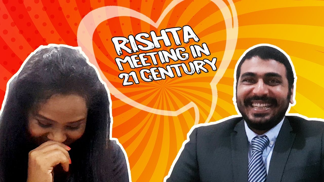 Every Desi Rishta Meeting Ever | Rishta in 21st Century | Shaadi Meeting in Lockdown