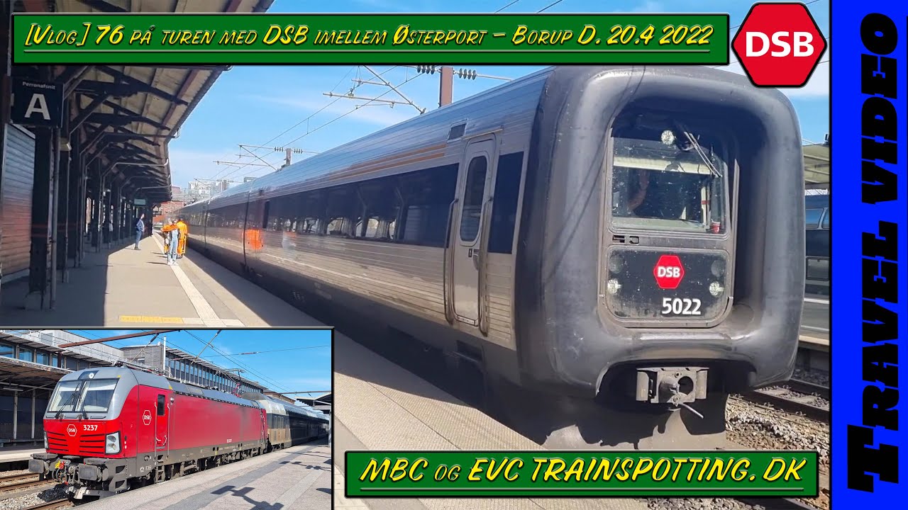 [Vlog] 76 på turen med DSB imellem Østerport - Borup D. 20.4 2022