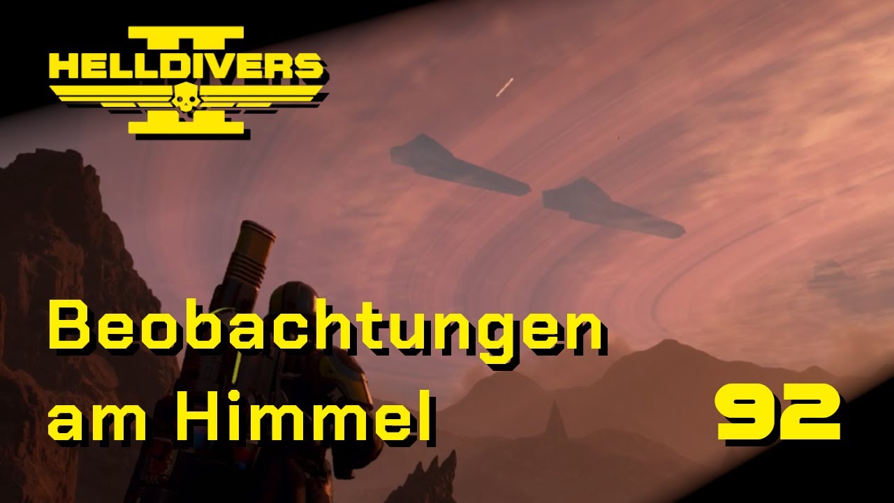 Beobachtungen am Himmel | Helldivers 2 | Ep. 92