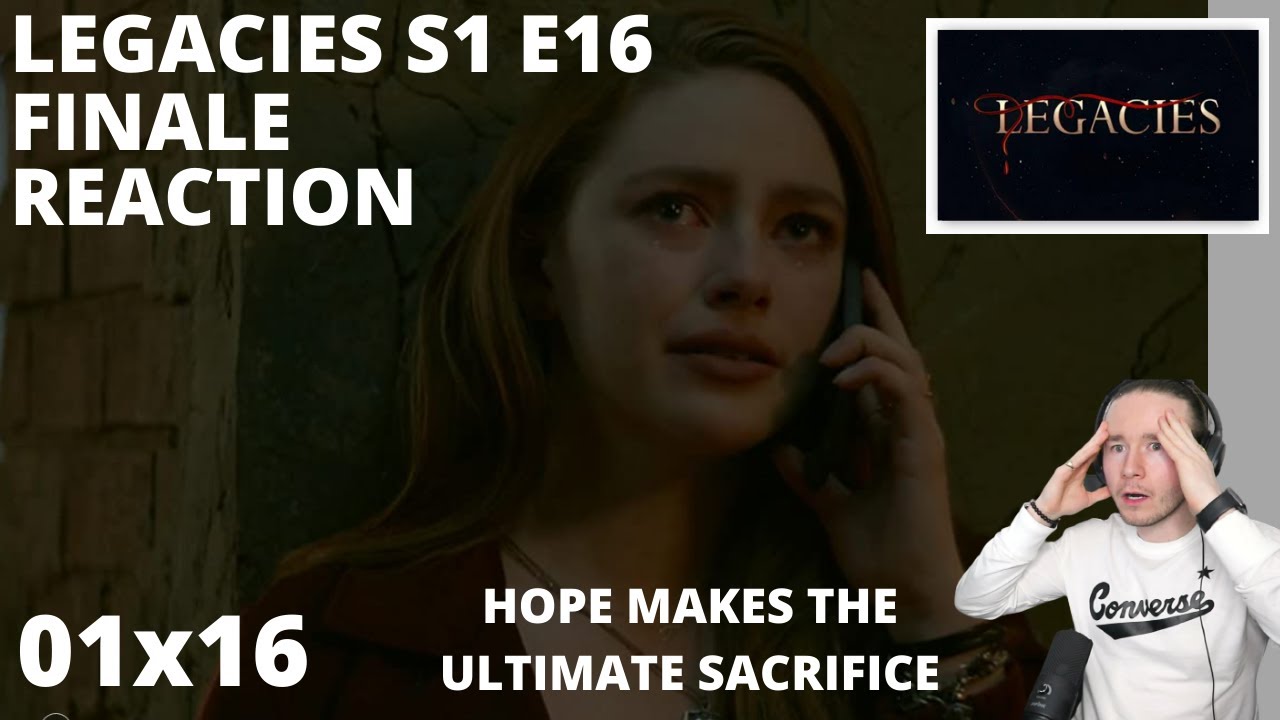 LEGACIES S1 E16 FINALE THERE’S ALWAYS A LOOPHOLE REACTION 1x16 HOPE MAKES THE ULTIMATE SACRIFICE