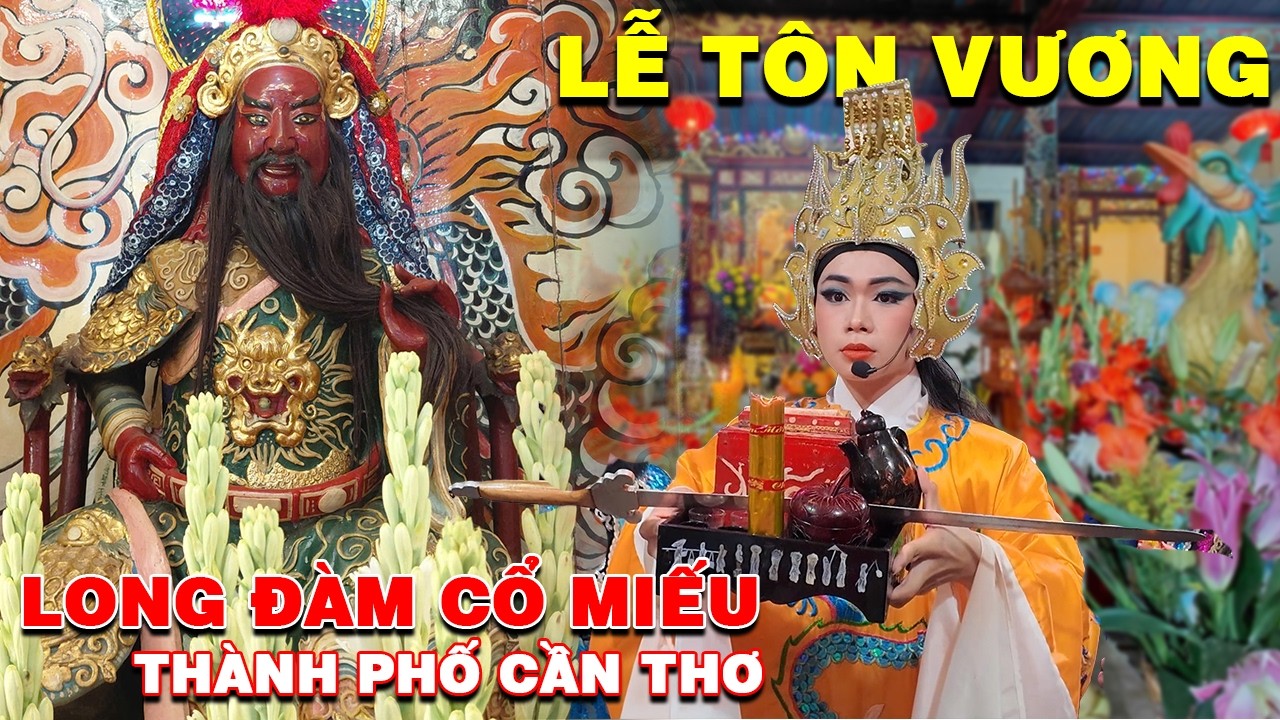 LIVE | Lễ Tôn Vương Cổ Miếu Long Đàm Thành Phố Cần Thơ năm 2026