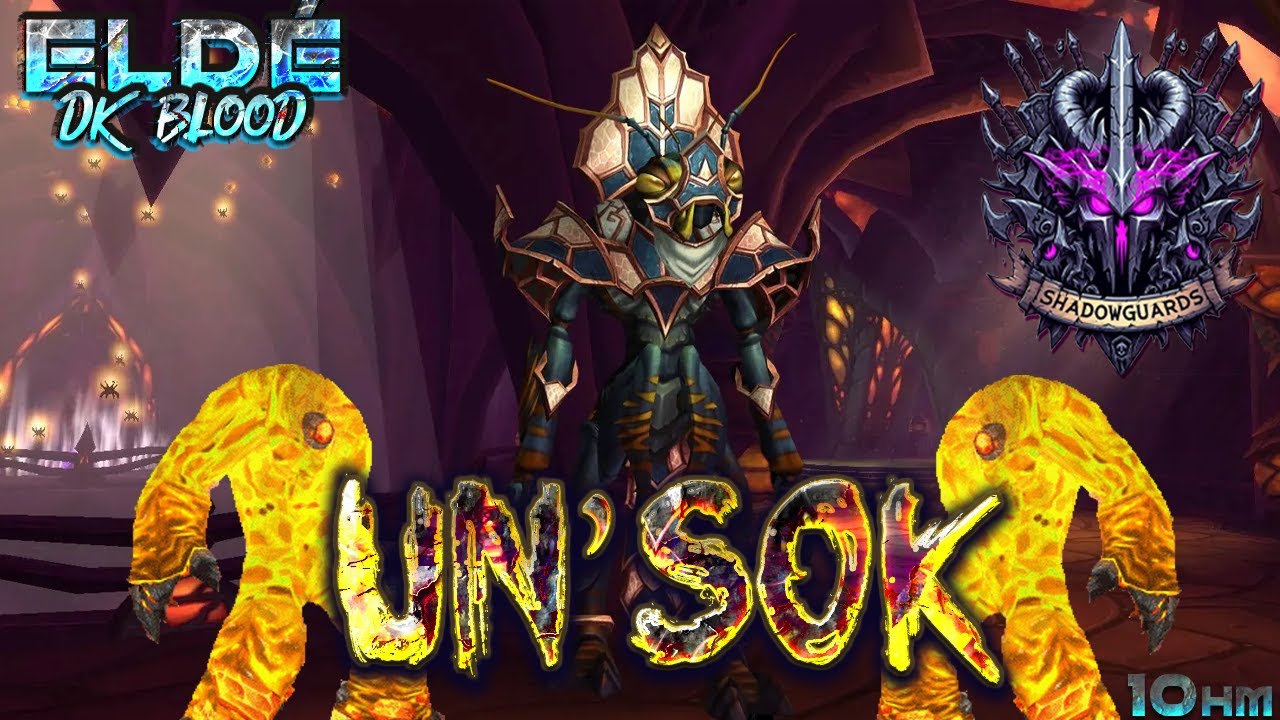Un'Sok 10HM - ShadowGuards - Sulfuron - Eldé - Dk Blood