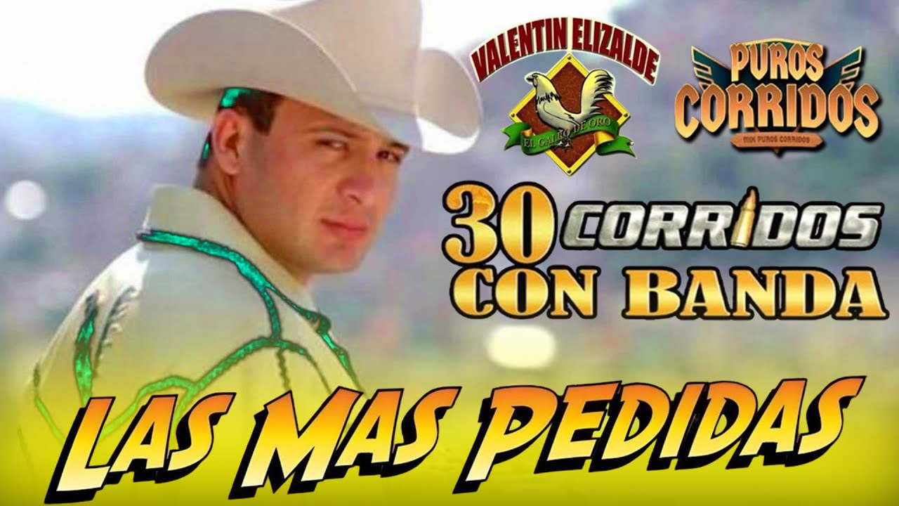 Valentine Elizalde Las Mejores Canciones 🎼Valentin Elizalde Album Completo🎼Puras Rancheras Con Banda