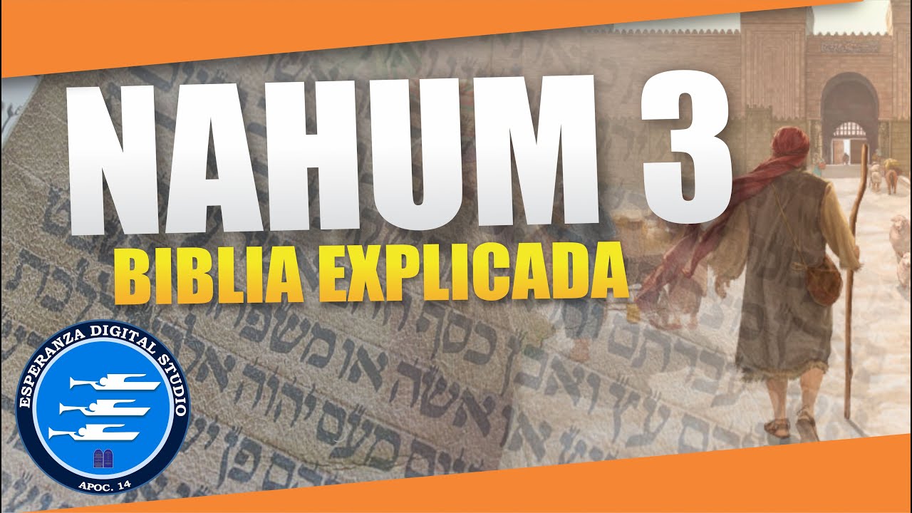 ✅ NAHUM 3 - EXPLICADO 🔥 | Reavivados por su Palabra || 04 DE JULIO 2024