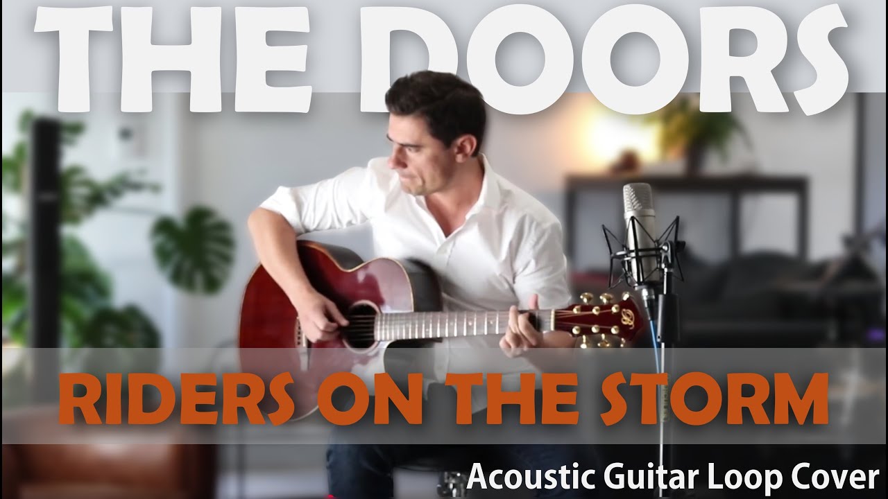 The Doors - Riders On The Storm (Acoustic Guitar Loop Cover)