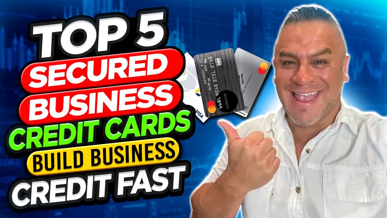 Top 5 Secured Business Credit Cards | Build Business Credit Fast