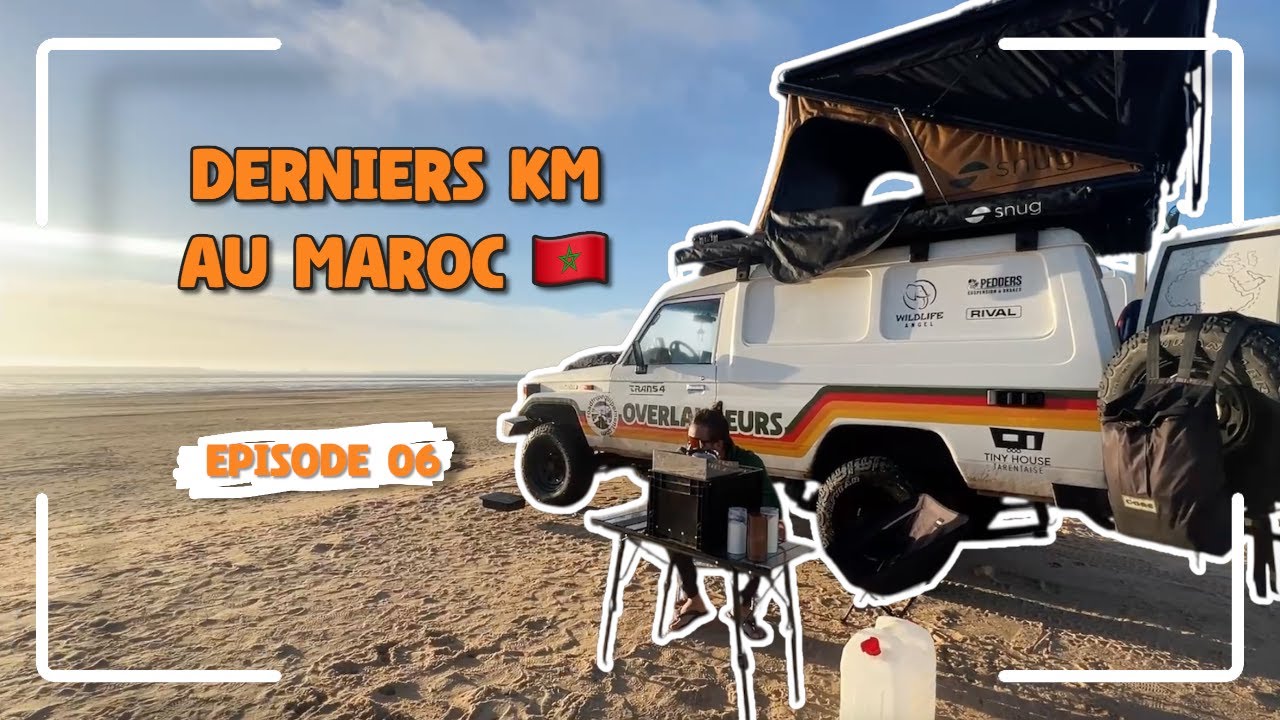 6 / Cette traversée marque la fin de notre aventure au Maroc