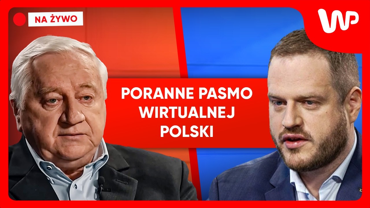 [NA ŻYWO] Poranne pasmo WP. Gośćmi: Janusz Cieszyński i prof. Bogdan G&oacute;ralczyk