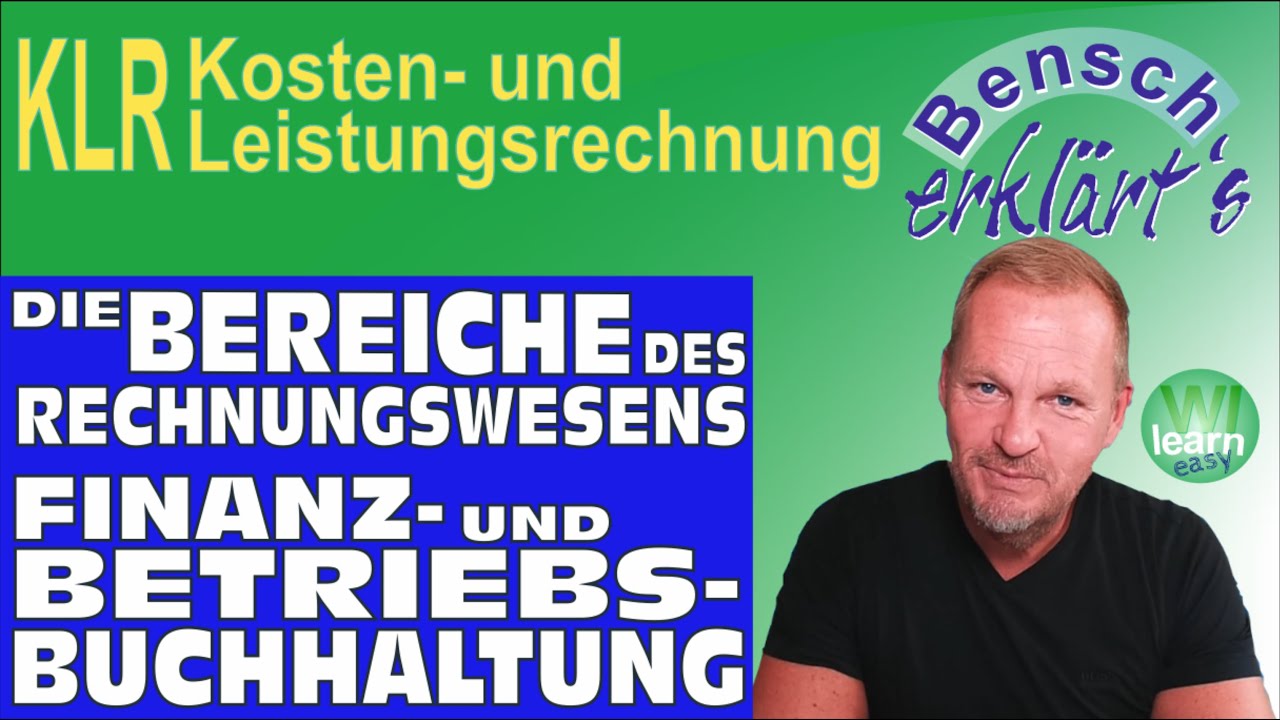 Die Bereiche des Rechnungswesens: Finanz- und Betriebsbuchhaltung (Kosten-Leistungs-Rechnung)