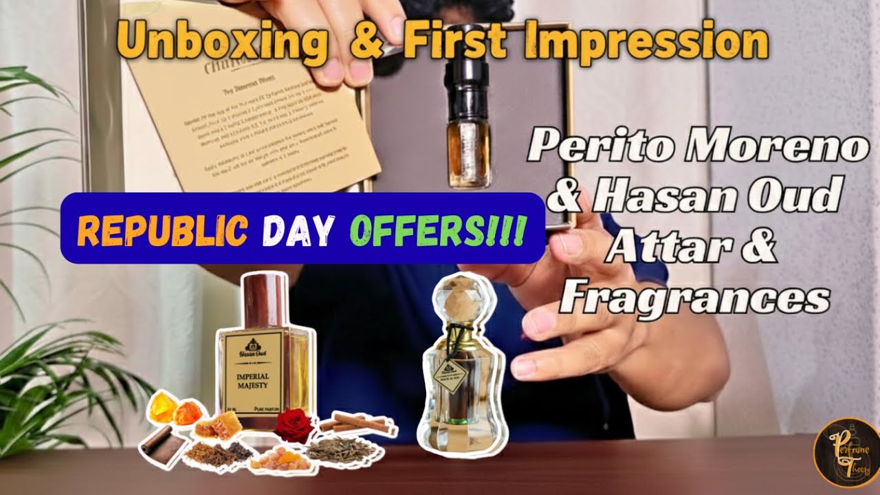 Unboxing Perito Moreno & Hasan Oud Attar & Fragrances (Hindi Video) | Unboxing & First Impression