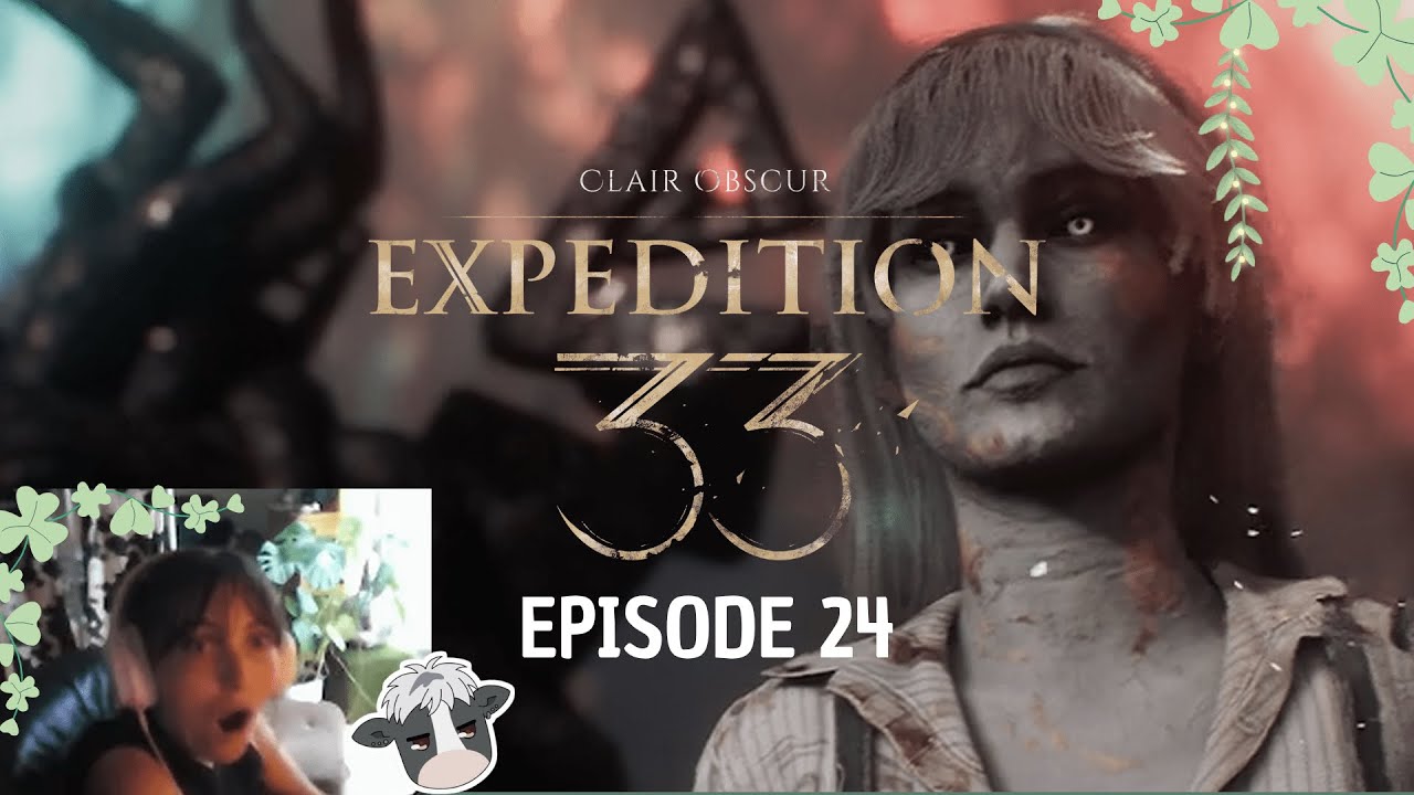 Clair Obscur : Expedition 33 | Episode 24 [Expédition] | Rencontre avec Cléa