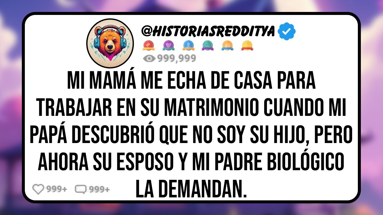 Mi MAMÁ me Echa de la Casa para Trabajar en su Matrimonio Cuando su ESPOSO Descubrió que no Soy ..