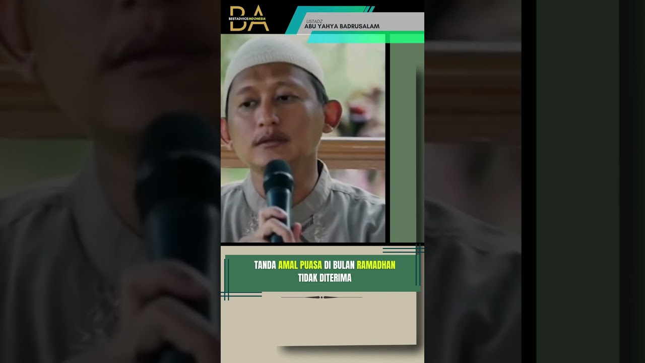 TANDA AMAL PUASA DITERIMA... !?  - USTADZ ABU YAHYA BADRUSALLAM