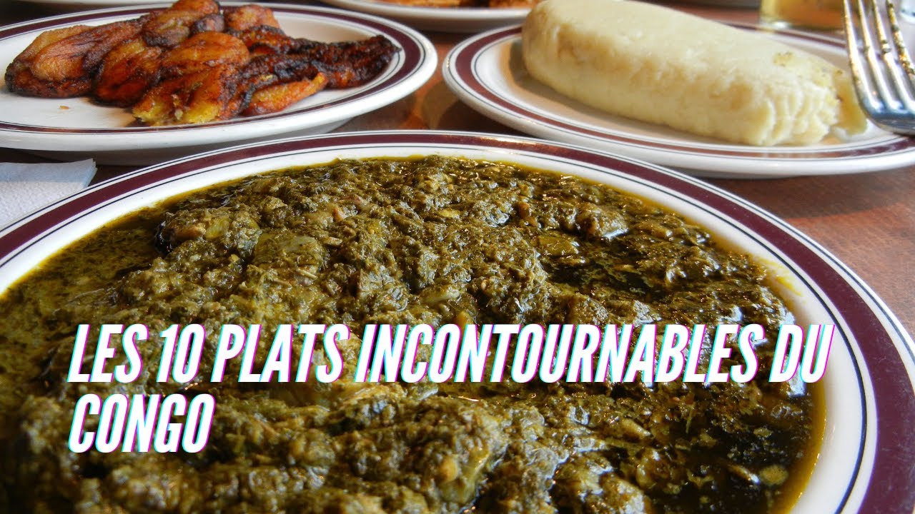 🍽️ 10 PLATS INCONTOURNABLES QU'ON NE TROUVE QU'AU CONGO 🍽️