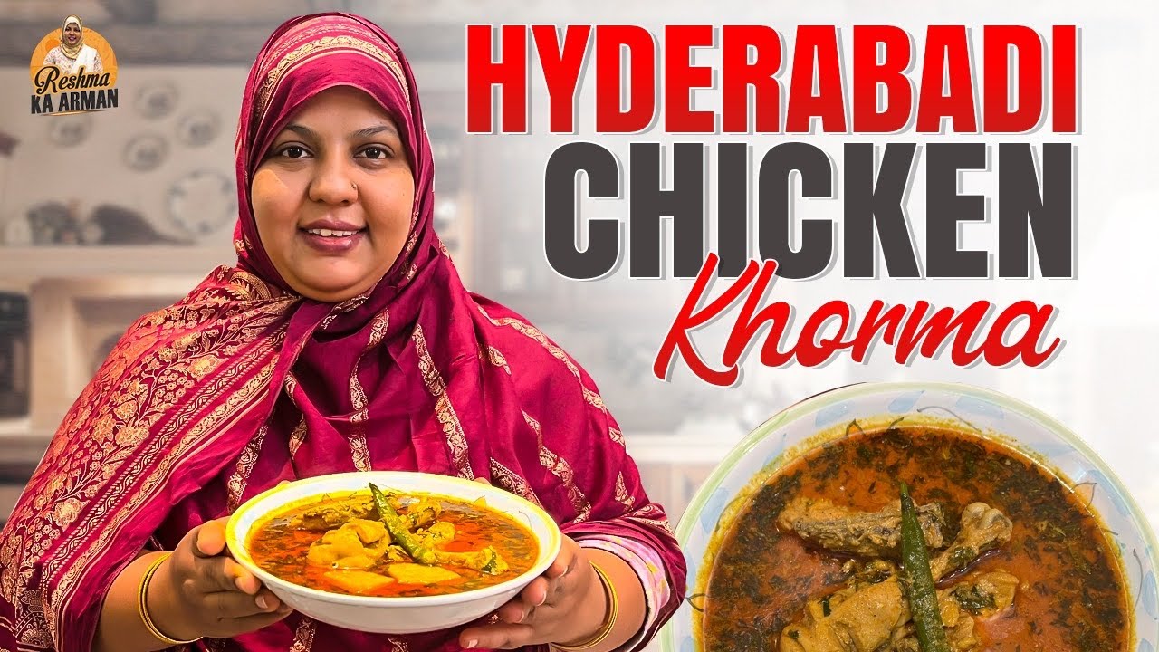 Na Style Lo HYDERABADI CHICKEN KHORMA | Reshma Ka Arman