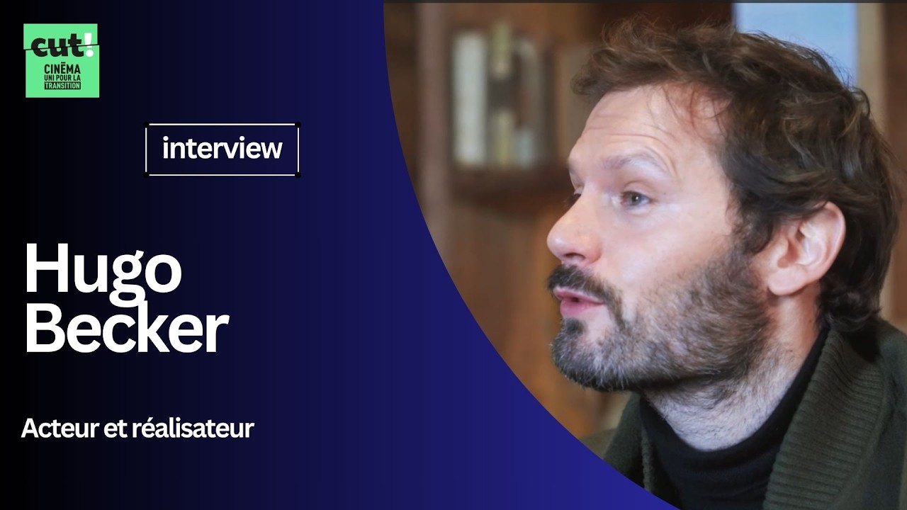 L'interview CUT! Hugo Becker, acteur et réalisateur