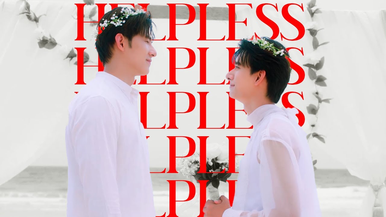 Suriya x Phopthorn l Helpless - Ali Gatie (Me and Who - fmv)