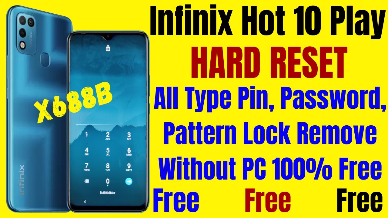Infinix Hot 10 Play (X688B) Hard Reset ll All Type Pin, Password, Pattern Lock Remove Without PC