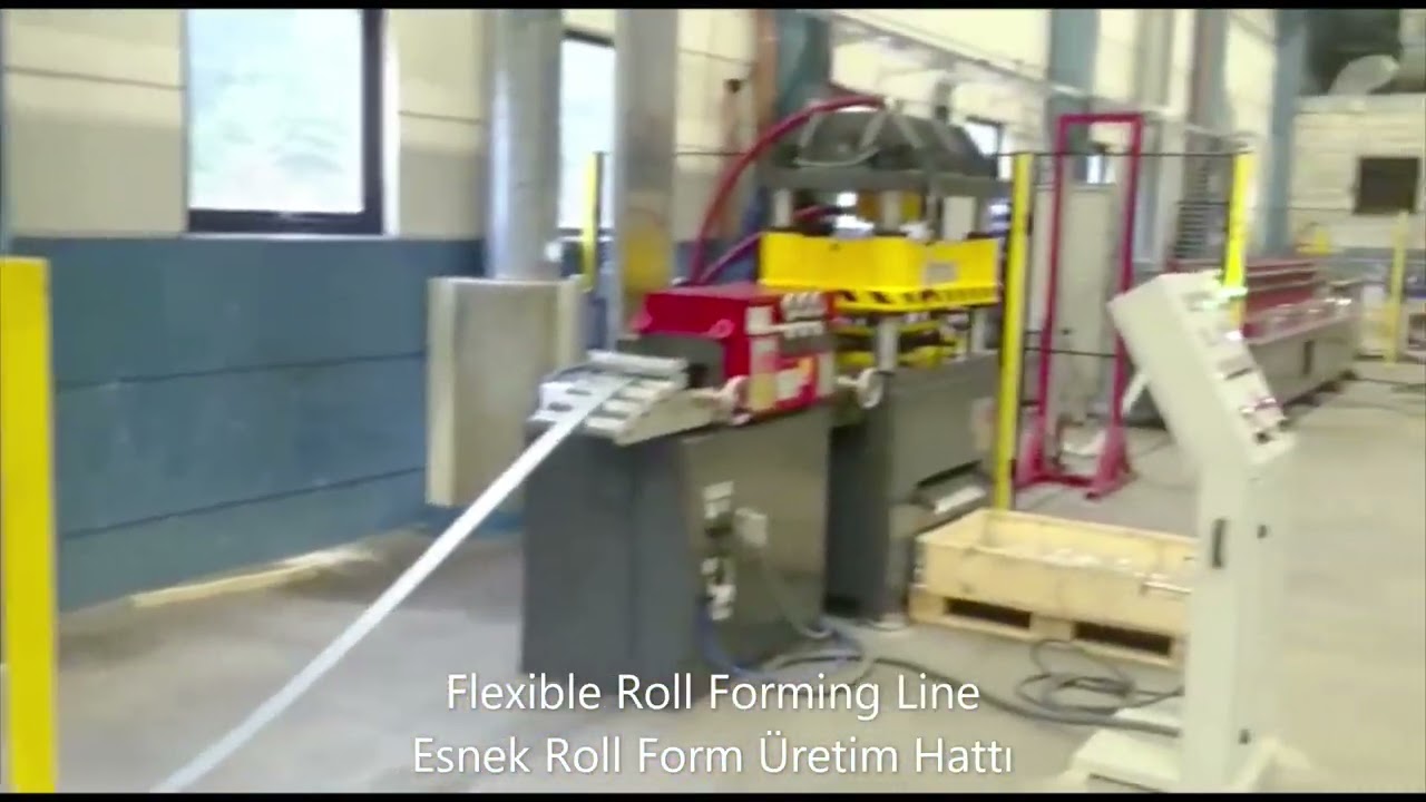 Flexible Roll Forming Line * Esnek Roll Form  Üretim Hattı