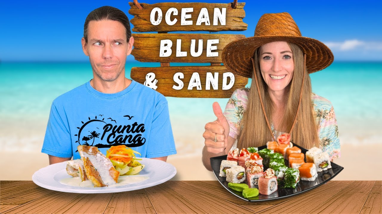 What the Food is REALLY Like at Ocean Blue & Sand Punta Cana