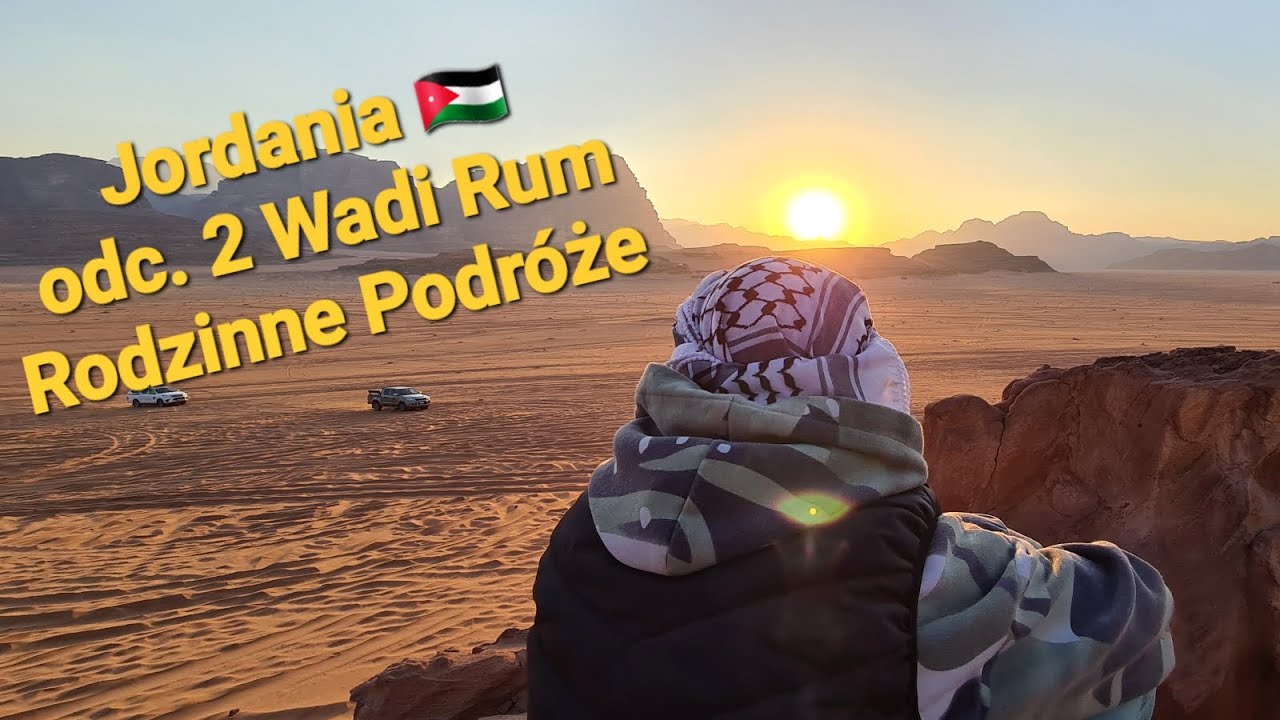 Jordania  🇯🇴 #2  WADI RUM  na pustynię zawiozły nas dzieciaki