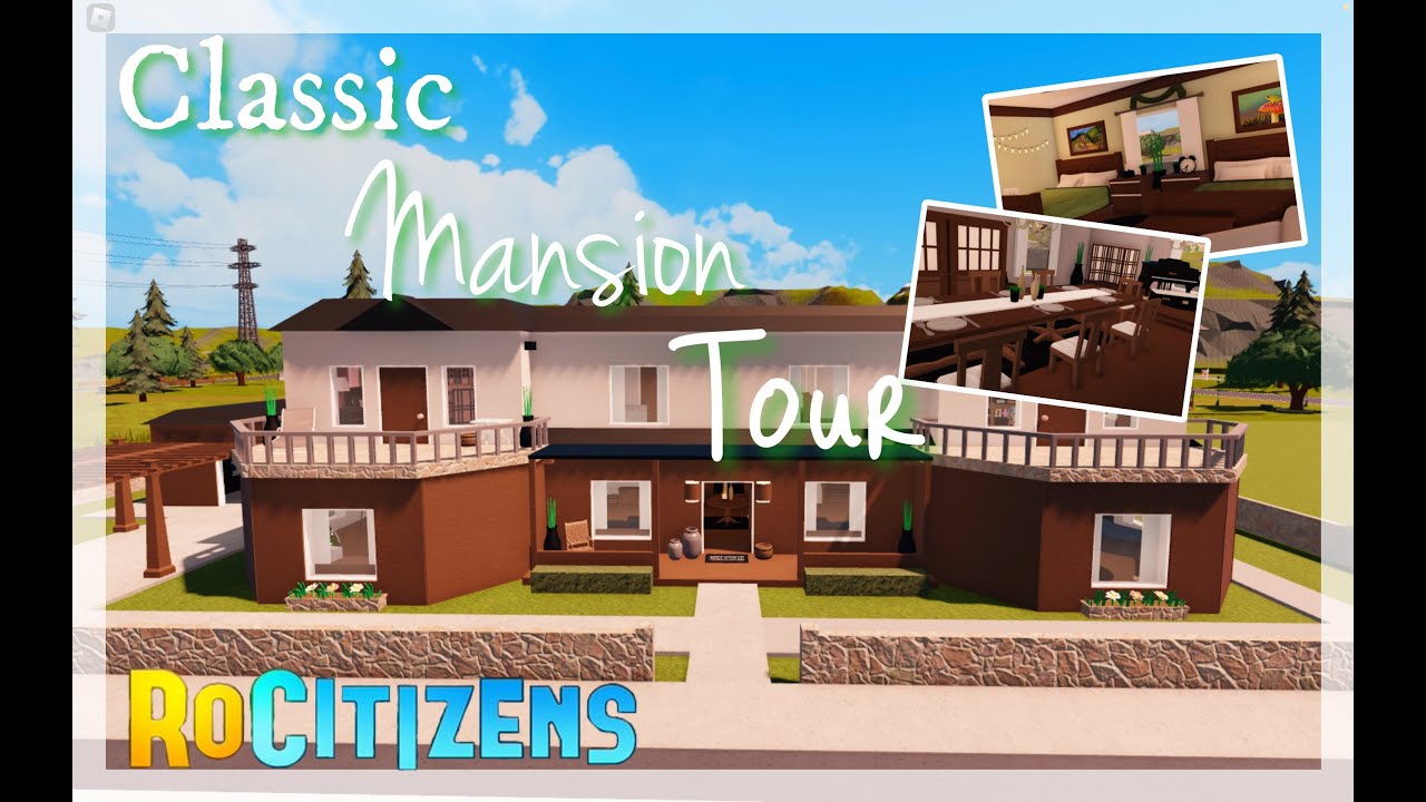 RoCitizen Tour || Classic Mansion